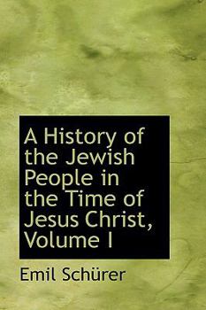 Paperback A History of the Jewish People in the Time of Jesus Christ, Volume I Book