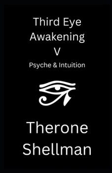 Paperback Third Eye Awakening V: Psyche & Intuition Book