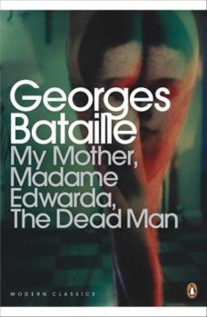 Paperback Modern Classics My Mother Madame Edwarda the Dead Man Book
