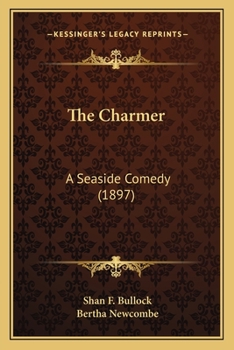 Paperback The Charmer: A Seaside Comedy (1897) Book