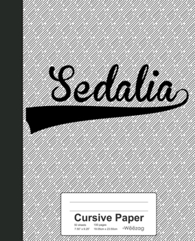 Paperback Cursive Paper: SEDALIA Notebook Book