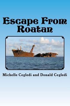 Paperback Escape from Roatan: A True Story Book