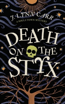 Paperback Death on the Styx: A Souls Town Mystery Book