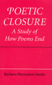 Paperback Poetic Closure: A Study of How Poems End Book