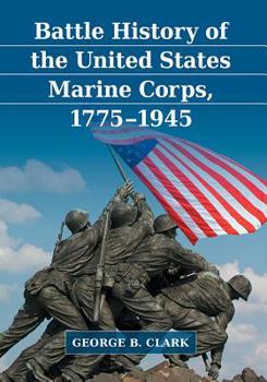 Paperback Battle History of the United States Marine Corps, 1775-1945 Book