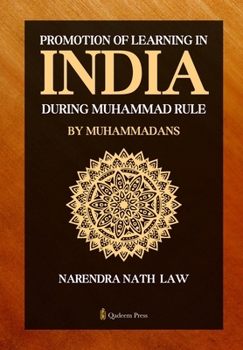 Paperback Promotion of Learning in India during Muhammad Rule by Muhammadans Book