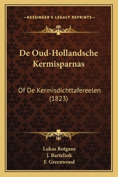 Paperback De Oud-Hollandsche Kermisparnas: Of De Kermisdichttafereelen (1823) [Dutch] Book