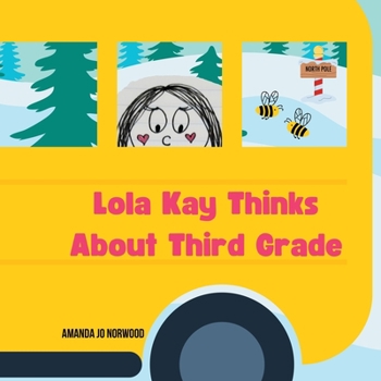 Paperback Lola Kay Thinks About Third Grade Book