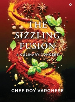 Hardcover The Sizzling Fusion: A Culinary Concert Book