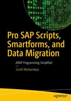 Paperback Pro SAP Scripts, Smartforms, and Data Migration: ABAP Programming Simplified Book