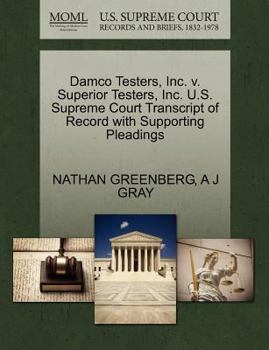 Paperback Damco Testers, Inc. V. Superior Testers, Inc. U.S. Supreme Court Transcript of Record with Supporting Pleadings Book