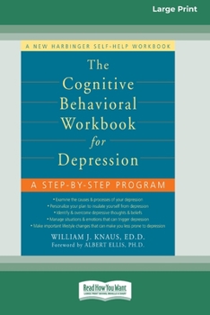 Paperback The Cognitive Behavioral Workbook for Depression (16pt Large Print Edition) [Large Print] Book
