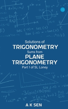 Paperback Solutions for Trigonometry Sums from Plane Trigonometry Part 1 of S L Loney Book