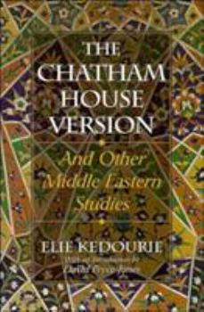 Paperback The Chatham House Version: And Other Middle Eastern Studies Book