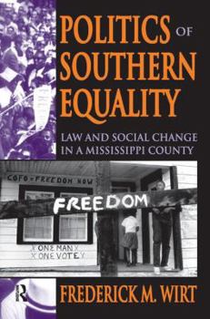 Hardcover Politics of Southern Equality: Law and Social Change in a Mississippi County Book