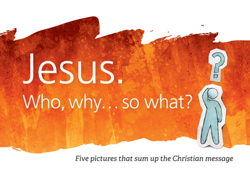 Paperback Jesus. Who, Why... So What?: Pack of 10 Leaflets with Five Pictures That Sum Up the Christian Message Book