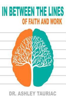 Paperback In Between the Lines: Of Faith and Work Book