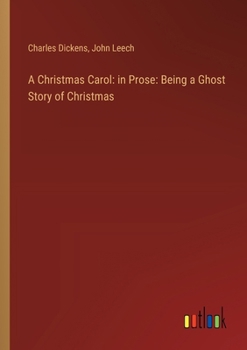 Paperback A Christmas Carol: in Prose: Being a Ghost Story of Christmas Book