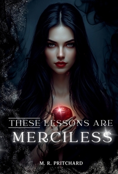 These Lessons are Merciless (Veil of Shadows: Second Generation)