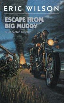 Escape from Big Muddy - Book #18 of the Tom and Liz Austen Mysteries