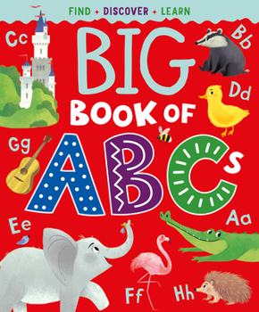 Hardcover Big Book of ABCs: Find, Discover, Learn Book