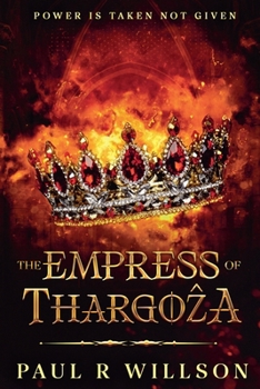 Paperback The Empress of Thargo&#7825;a: Power Is Taken Not Given Book