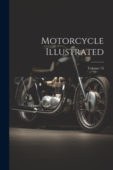 Paperback Motorcycle Illustrated; Volume 13 Book