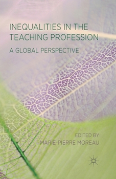 Paperback Inequalities in the Teaching Profession: A Global Perspective Book