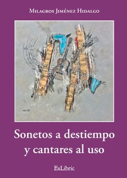 Paperback Sonetos a destiempo y cantares al uso [Spanish] Book