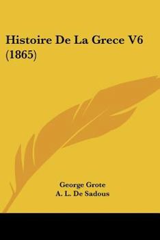 Paperback Histoire De La Grece V6 (1865) [French] Book