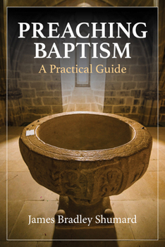 Paperback Preaching Baptism: A Practical Guide Book