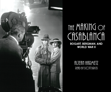 Audio CD The Making of Casablanca: Bogart, Bergman, and World War II Book