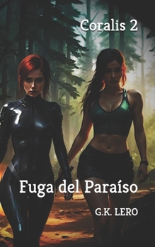 Paperback Coralis 2: Fuga del Paraíso [Spanish] Book