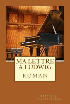 Paperback Ma Lettre à Ludwig [French] Book