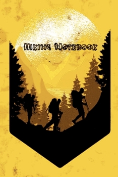Hiking Notebook: This is the last thing you always forget to take with -  Cute Mountains Hiniking travel Notebool to write your Good Thoughts in - Gift Idea for Girl  Dad Diary
