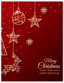 Merry Christmas and Happy New Year: Christmas Gift Ideas, Lined Journal Notebook for Christmas, Cute Notebook for Girls, Christmas Journal, Christmas ... Book, Lined Journal Notebook to Write in