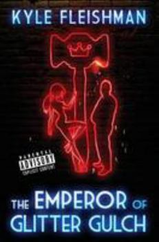 Paperback The Emperor of Glitter Gulch Book
