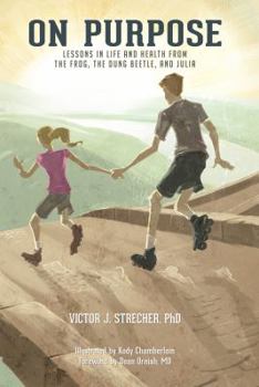 Hardcover On Purpose, Lessons in Life and Health from the Frog, Dung Beetle, and Julia Book