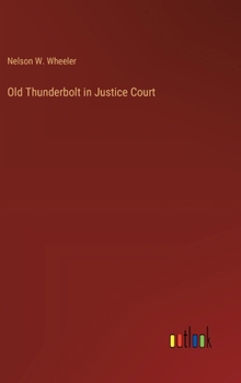 Old Thunderbolt in Justice Court