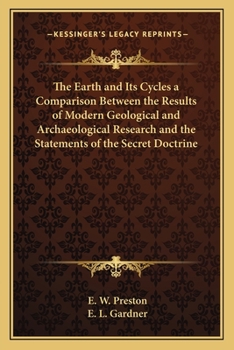 Paperback The Earth and Its Cycles a Comparison Between the Results of Modern Geological and Archaeological Research and the Statements of the Secret Doctrine Book