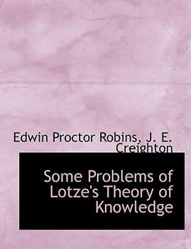 Paperback Some Problems of Lotze's Theory of Knowledge [Large Print] Book