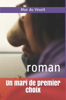 Un mari de premier choix: roman (French Edition)