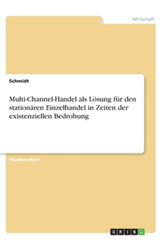 Paperback Multi-Channel-Handel als Lösung für den stationären Einzelhandel in Zeiten der existenziellen Bedrohung [German] Book