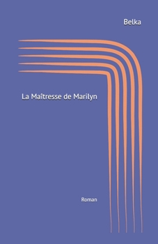 Paperback La Maîtresse de Marilyn: Roman [French] Book