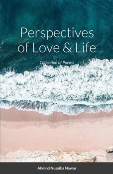 Paperback Perspectives of Love and Life: Collection of Poems Book