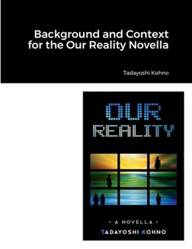 Paperback Background and Context for the Our Reality Novella Book