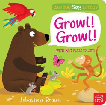 Board book Can You Say It Too? Growl! Growl! Book