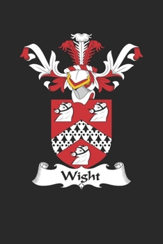Paperback Wight: Wight Coat of Arms and Family Crest Notebook Journal (6 x 9 - 100 pages) Book