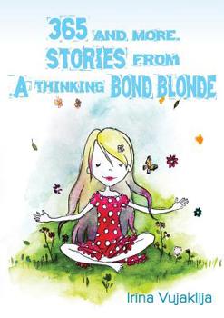 Paperback 365 and more. Stories from A Thinking Bond Blonde Book