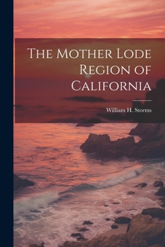 Paperback The Mother Lode Region of California Book